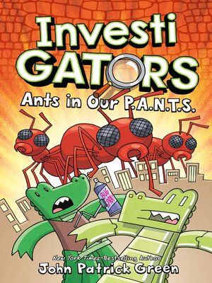 cover image of InvestiGators: Ants in Our P.A.N.T.S.